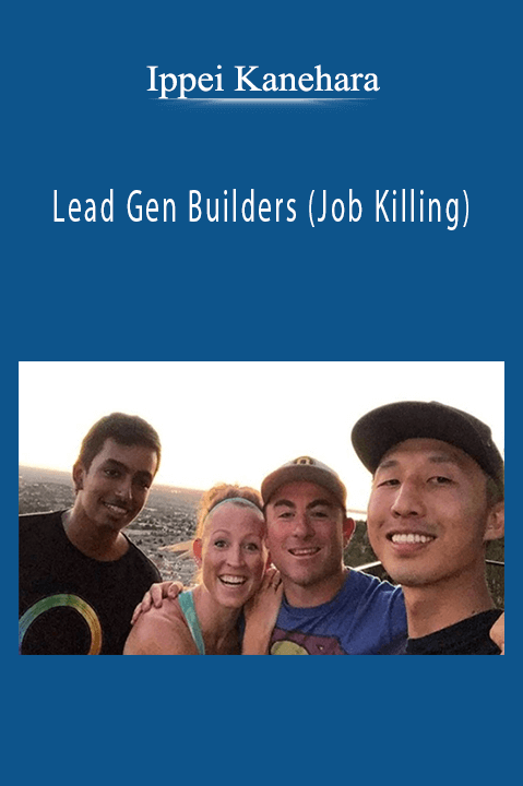 Lead Gen Builders (Job Killing) – Ippei Kanehara