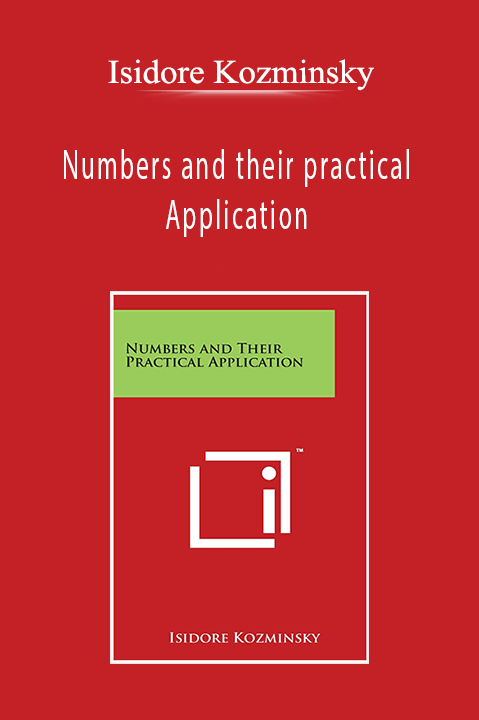 Numbers and their practical Application – Isidore Kozminsky