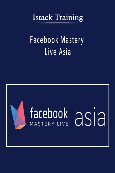 Facebook Mastery Live Asia – Istack Training