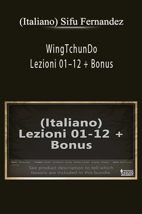 WingTchunDo – Lezioni 01–12 + Bonus – (Italiano) Sifu Fernandez