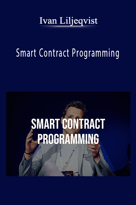 Smart Contract Programming – Ivan Liljeqvist