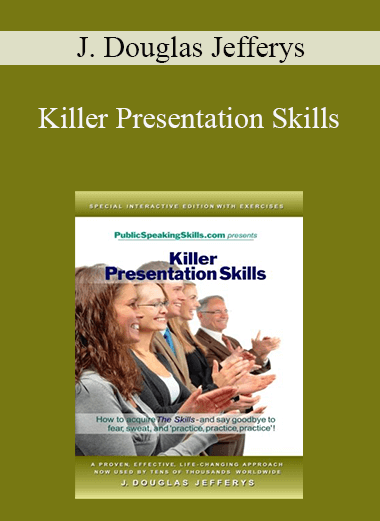 Killer Presentation Skills – J. Douglas Jefferys