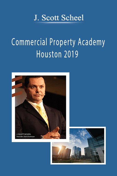 Commercial Property Academy Houston 2019 – J. Scott Scheel