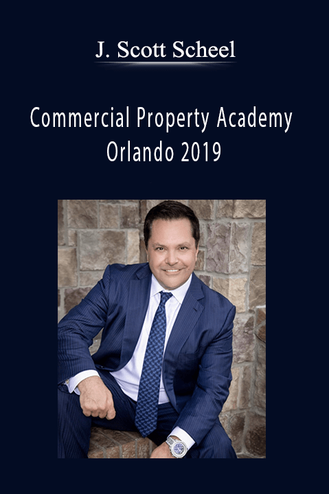 Commercial Property Academy Orlando 2019 – J. Scott Scheel