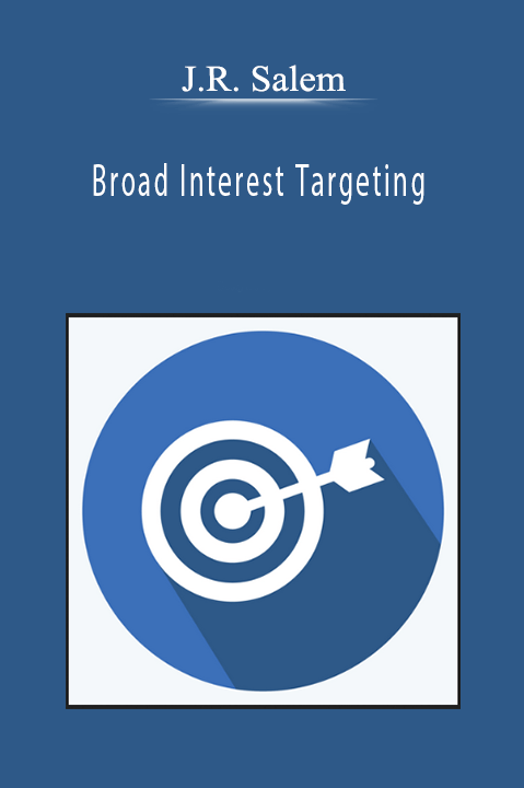 Broad Interest Targeting – J.R. Salem