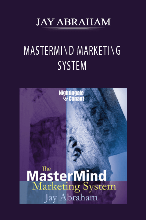 JAY ABRAHAM MASTERMIND MARKETING SYSTEM