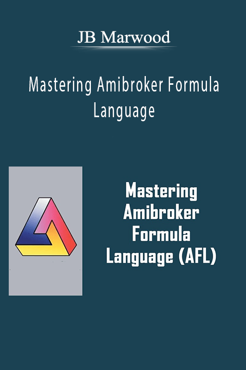 Mastering Amibroker Formula Language – JB Marwood