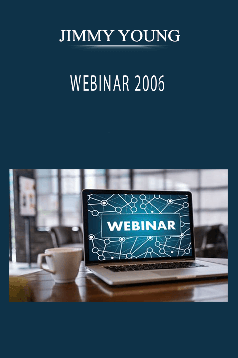 JIMMY YOUNG - WEBINAR 2006