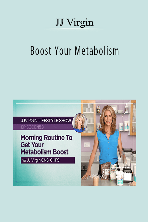 Boost Your Metabolism – JJ Virgin