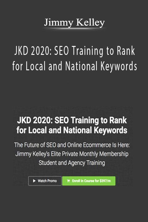 Jimmy Kelley – JKD 2020: SEO Training to Rank for Local and National Keywords