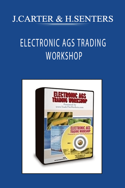 JOHN CARTER & HUNERT SENTERS - ELECTRONIC AGS TRADING WORKSHOP