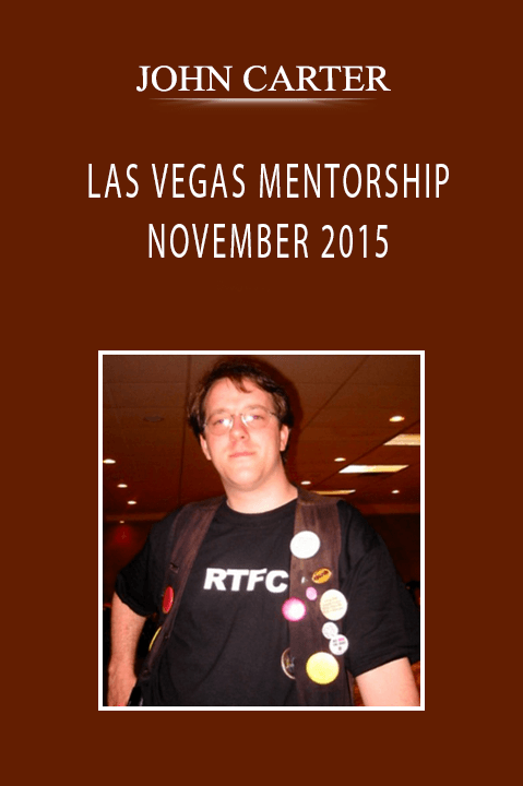 JOHN CARTER - LAS VEGAS MENTORSHIP NOVEMBER 2015