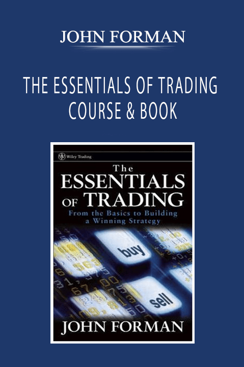 JOHN FORMAN - THE ESSENTIALS OF TRADING COURSE & BOOK