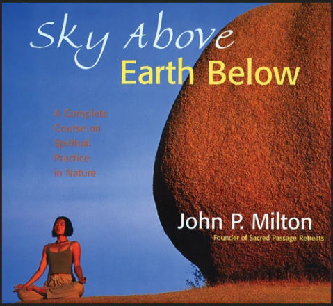 JOHN P. MILTON - SKY ABOVE, EARTH BELOW