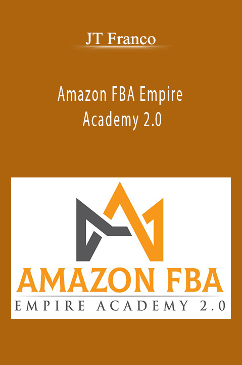 Amazon FBA Empire Academy 2.0 – JT Franco