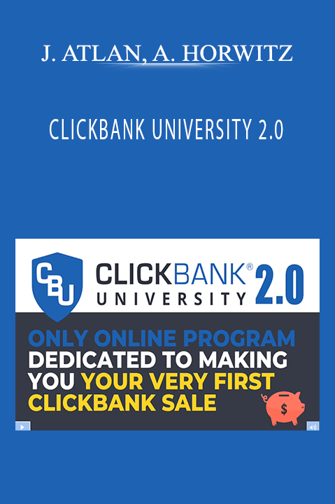 CLICKBANK UNIVERSITY 2.0 – JUSTIN ATLAN