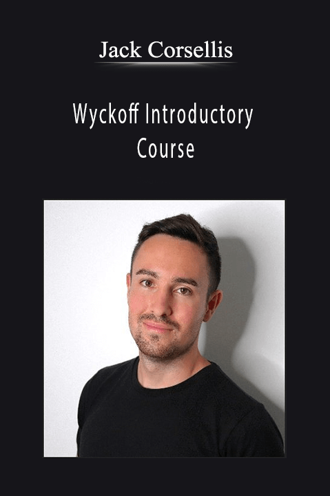 Wyckoff Introductory Course – Jack Corsellis