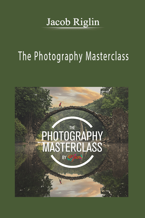 The Photography Masterclass – Jacob Riglin