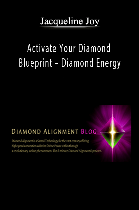 Activate Your Diamond Blueprint – Diamond Energy – Jacqueline Joy