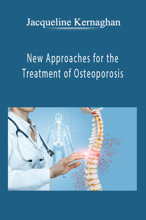 New Approaches for the Treatment of Osteoporosis – Jacqueline Kernaghan