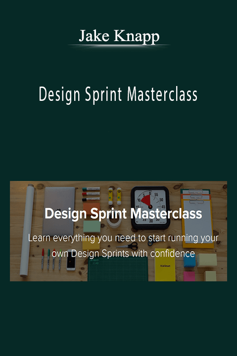 Design Sprint Masterclass – Jake Knapp