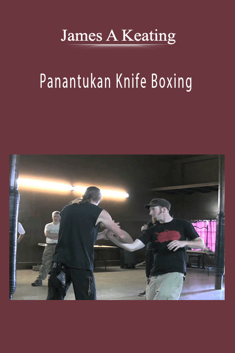 Panantukan Knife Boxing – James A Keating