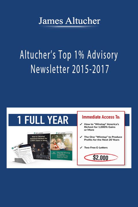 Altucher’s Top 1% Advisory Newsletter 2015–2017 – James Altucher