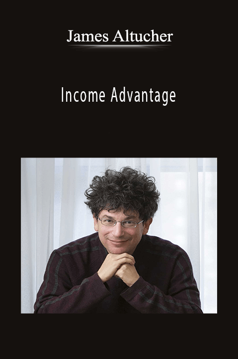 Income Advantage – James Altucher