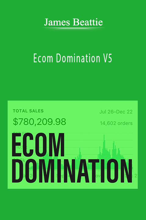 Ecom Domination V5 – James Beattie