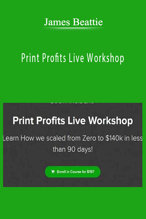 Print Profits Live Workshop – James Beattie