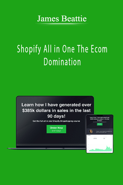 Shopify All in One The Ecom Domination – James Beattie