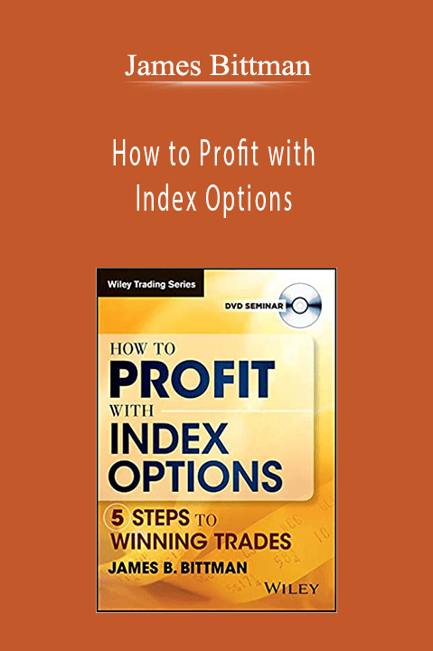 How to Profit with Index Options – James Bittman