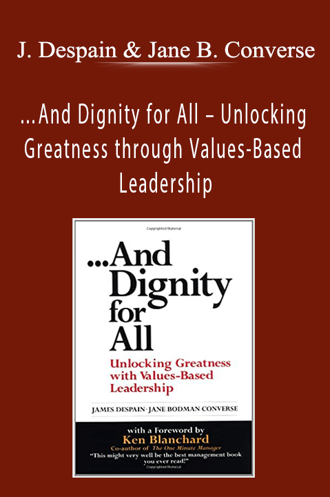 Unlocking Greatness through Values–Based Leadership – James Despain