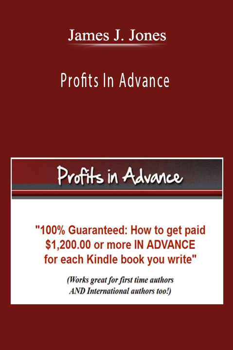 Profits In Advance – James J. Jones