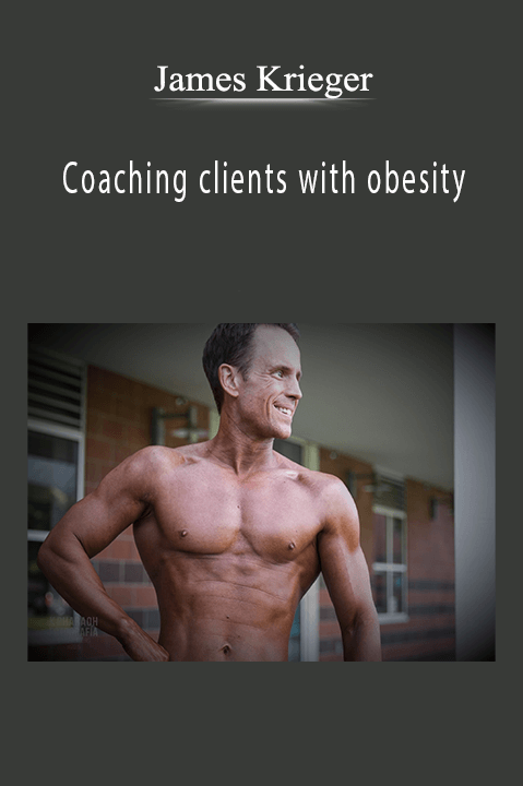 Coaching clients with obesity – James Krieger