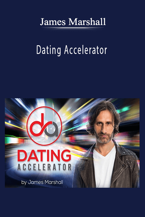 Dating Accelerator – James Marshall