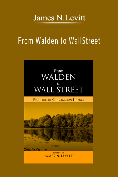 From Walden to WallStreet – James N.Levitt