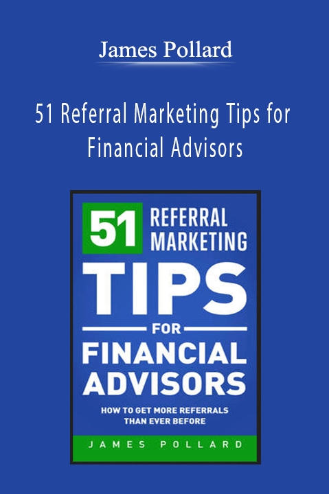 51 Referral Marketing Tips for Financial Advisors – James Pollard