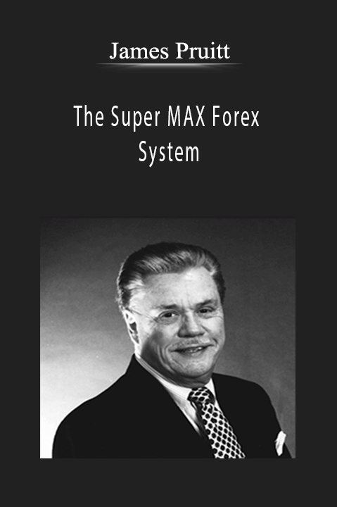 The Super MAX Forex System – James Pruitt