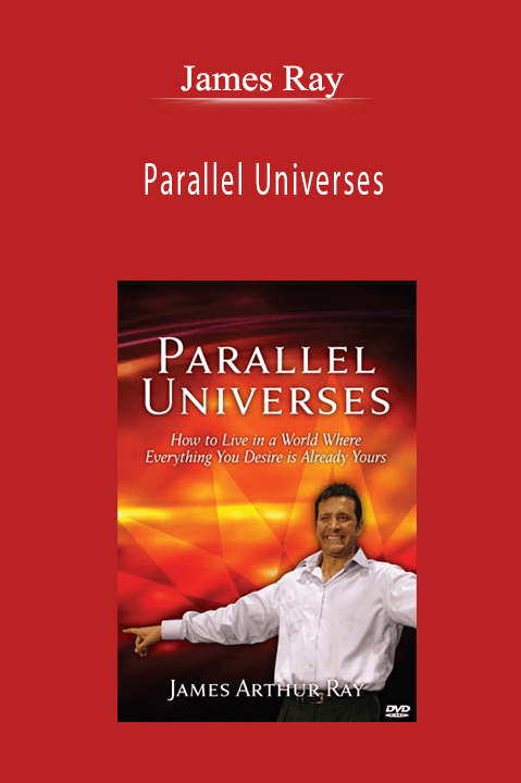 Parallel Universes – James Ray