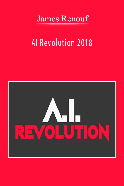 AI Revolution 2018 – James Renouf