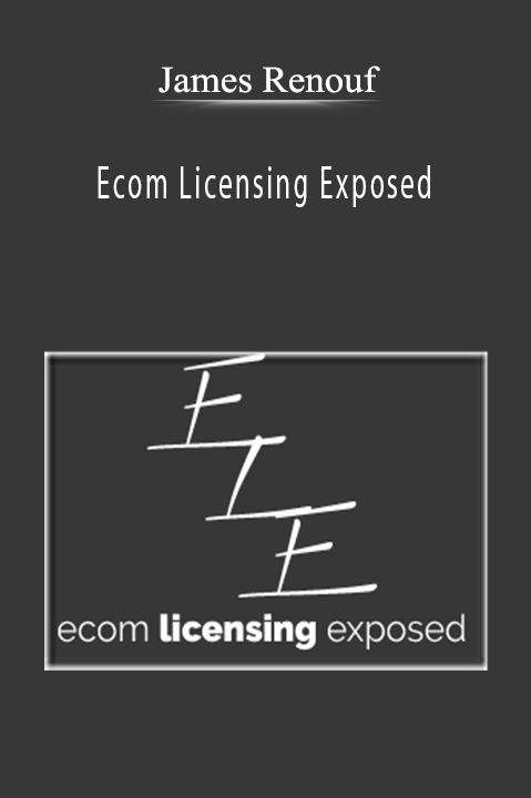 Ecom Licensing Exposed – James Renouf