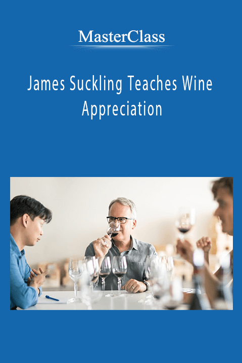 MasterClass – James Suckling Teaches Wine Appreciation