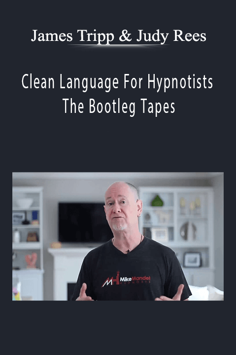 Clean Language For Hypnotists – The Bootleg Tapes – James Tripp & Judy Rees