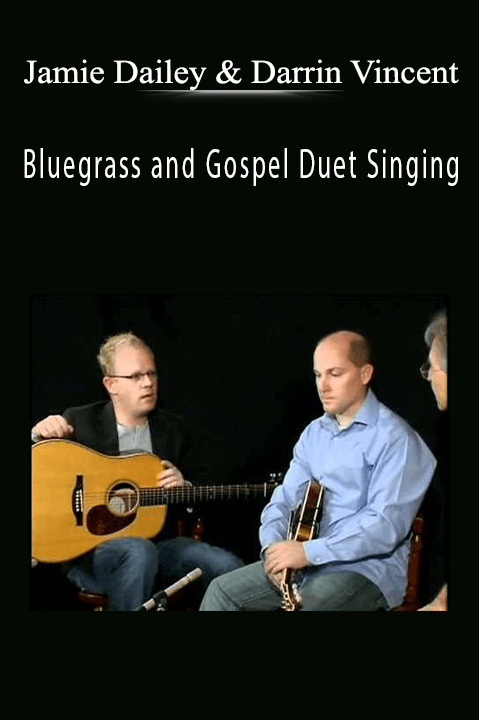 Bluegrass and Gospel Duet Singing – Jamie Dailey & Darrin Vincent