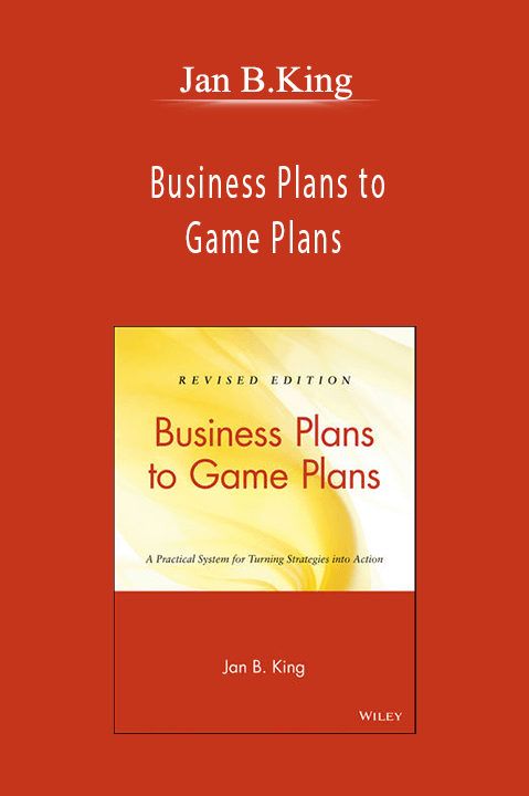 Business Plans to Game Plans – Jan B.King