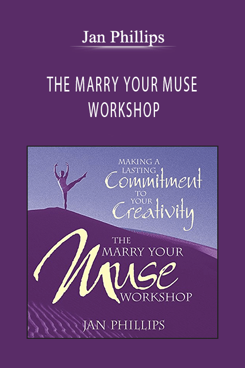 THE MARRY YOUR MUSE WORKSHOP – Jan Phillips