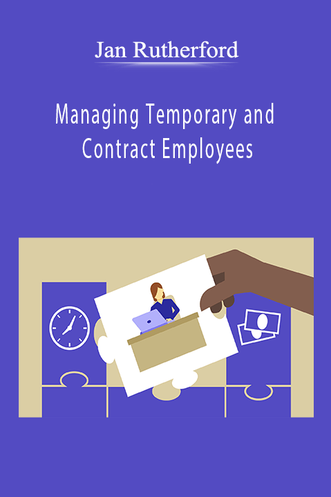 Managing Temporary and Contract Employees – Jan Rutherford