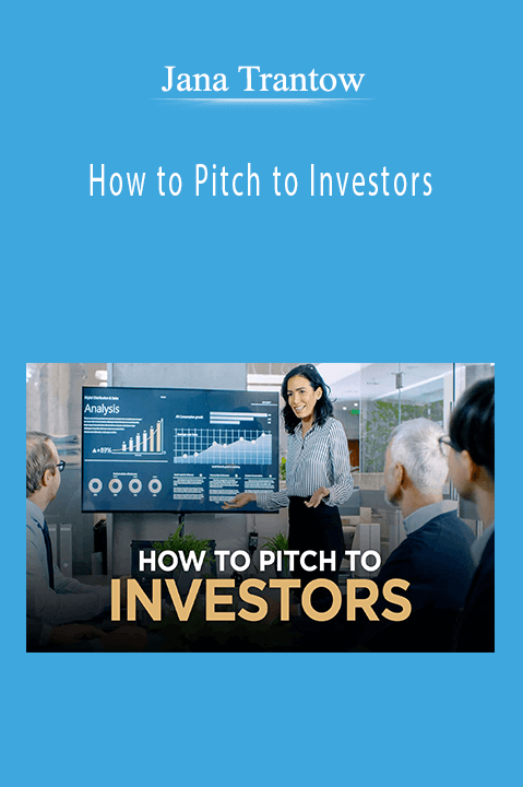 How to Pitch to Investors – Jana Trantow