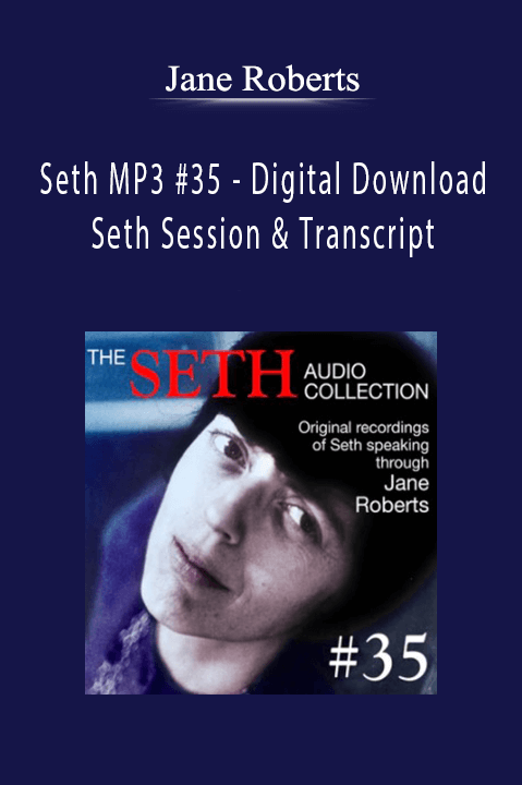 Seth MP3 #35 – Digital Download – Seth Session & Transcript – Jane Roberts